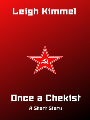 cover image of Once a Chekist